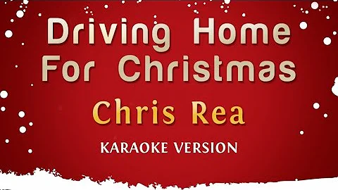 Chris Rea - Driving Home For Christmas (Karaoke Version)