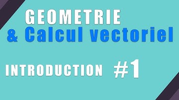 Géométrie & Calcul vectoriel (1)