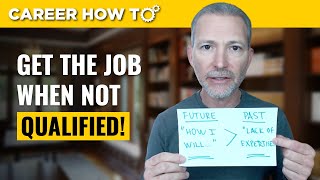 How to Get the Job When You're Not Qualified | Advanced Interview Techniques screenshot 2