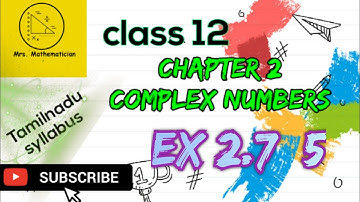 12th maths chap 2 Ex 2.7  5 | TN maths 12th chapter 2 complex numbers Exercise 2.7  5  problem