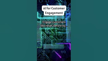 How to use AI for Customer Engagement
