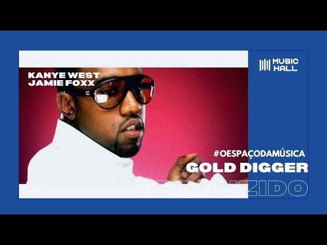 Kanye West - Gold Digger ft. Jamie Foxx (Legendado) 