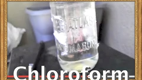 Chloroform from Bleach and acetone.