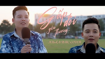 GẤP ĐÔI YÊU THƯƠNG - TUẤN HƯNG | XUÂN ĐỨC COVER | Thế giới này làm tổn thương em bao nhiêu...