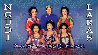 Karawitan Ngudi Laras Madiun - Meh Raino - Ojo Di Pleroki