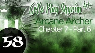 Let's Play Skyrim: Arcane Archer Assassin -Chapter 7 - Part 6