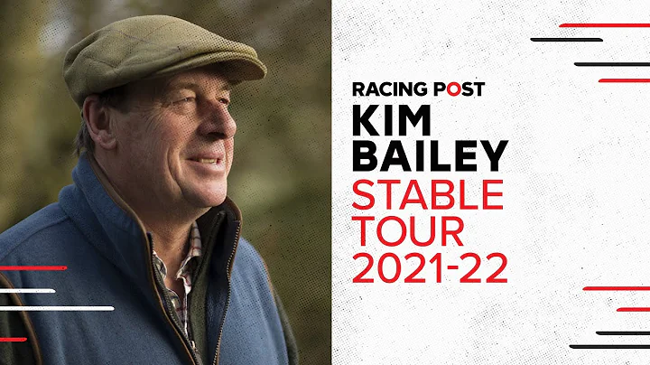 Kim Bailey | Stable Tour 2021-22