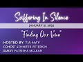 Finding Our Voice | Suffering In Silence | 1.21.22