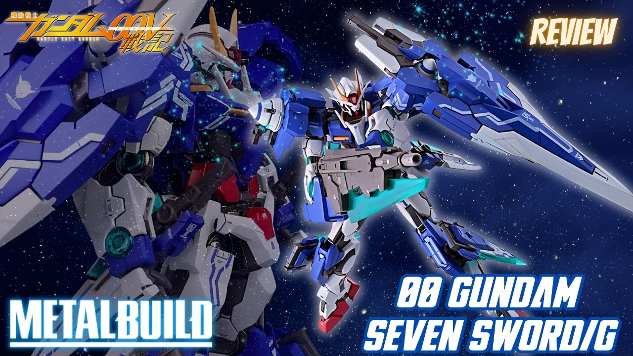 METAL BUILD 00 Gundam Seven Sword/G Review — Ultimate Seven‑Sword