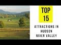 Top 15 Attractions & Things to Do in Hudson River Valley, New York