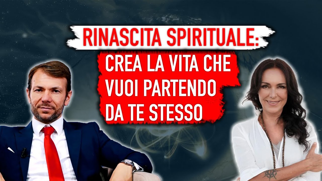 Rinascita Spirituale: Crea la vita che vuoi partendo da te stesso ...