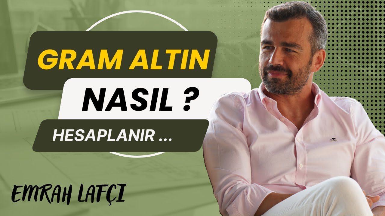 Gram Altin Nasil Hesaplanir Youtube