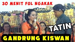 30 Menit ful ngakak !! tatin gandrung karo Kiswanto
