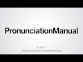 How to Pronounce PronunciationManual