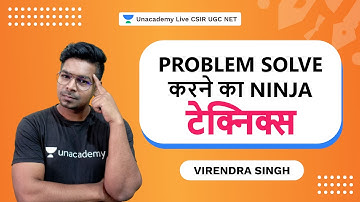 NINJA Techniques for Problem Solving | Virendra Singh | Unacademy Live- CSIR UGC NET