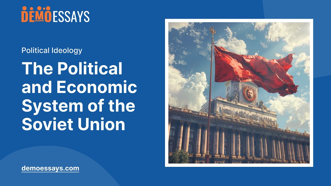 Политическая и экономическая система Советского Союза - пример эссе