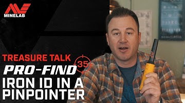 Treasure Talk - Minelab PRO-FIND 35 -  Iron ID in a Pinpointer!!!