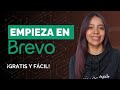 Brevo: Qué es y cómo crear una cuenta GRATIS paso a paso