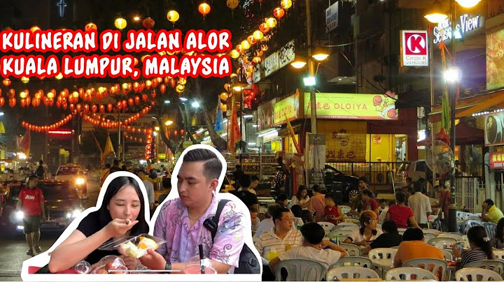 PERTAMA KALI KULINERAN KE LUAR NEGERI ‼️, JALAN ALOR KUALA LUMPUR | Kuliner Malaysia