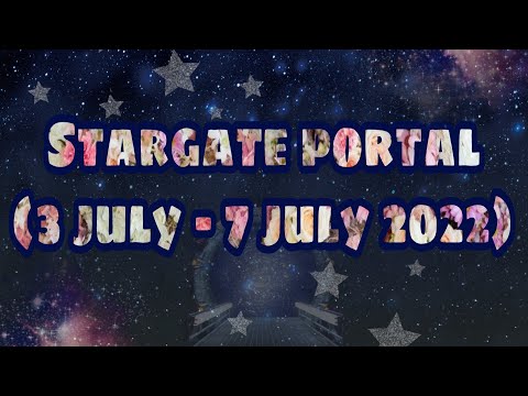Stargate portal (3/7 to 7/7 2022)energy update??#guidance #blessings #collectivereading #portal