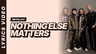 Nothing Else Matters - Metallica [Lyrics Video]