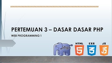 PERTEMUAN 3 - DASAR DASAR PHP