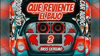 CAR AUDIO 2022👿QUE REVIENTE EL BAJO 2👿BASS EXTREMO❌DJ TITO PIZARRO❌DJ  JUAN EL ORIGINAL
