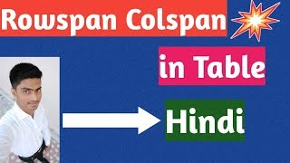 rowspan colspan table in html in hindi 2019 | html table with rowspan and colspan by mind touch tech