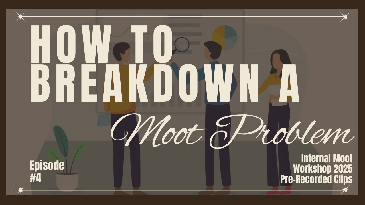 How to Breakdown a Moot Problem | Internal Moot Workshop 2025 | TIMS ...