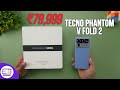 ഒരു വില കുറഞ്ഞ Foldable ഫോൺ പരിചയപ്പെടാം | Tecno Phantom V Fold 2 Unboxing and Hands on