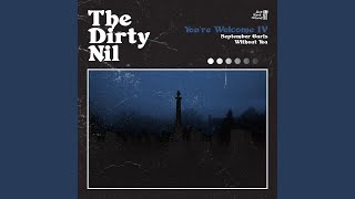 Video thumbnail of "The Dirty Nil - Without You"