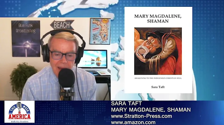 Sara Taft - Mary Magdalene, Shaman: Awakening To T...