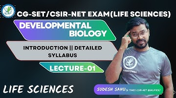 DEVELOPMENTAL BIOLOGY L 01 || INTRODUCTION || DETAILED SYLLABUS || CSIR-NET || CG-SET