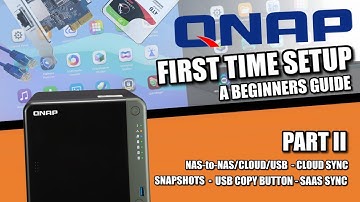 QNAP NAS Setup Guide 2022 #2 - Snapshots, NAS to NAS CLOUD USB SaaS Backups & Sync