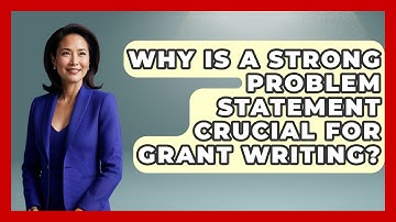 Why Is A Strong Problem Statement Crucial For Grant Writing? - Minority Business Success Experts