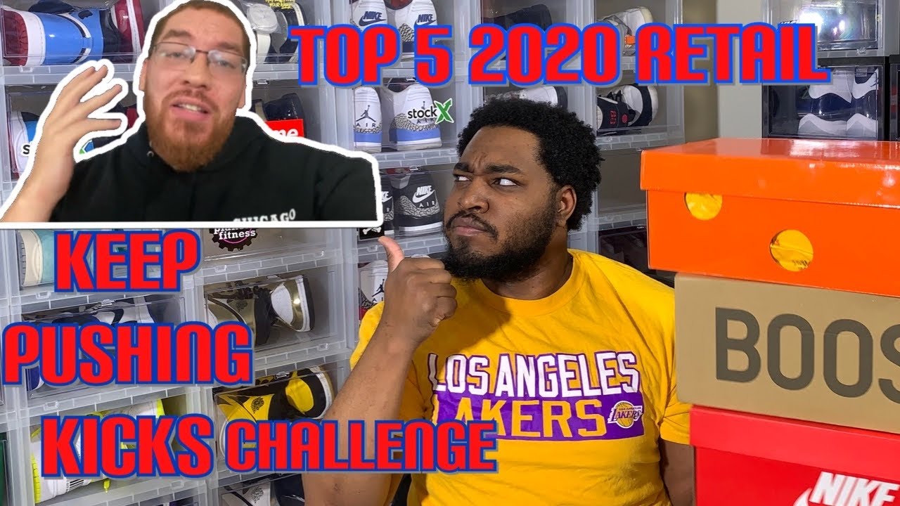 TOP 5 2020 RETAIL PICKUPS: KEEP PUSHING KICKS CHALLENGE