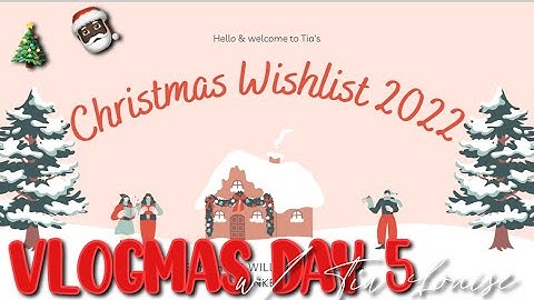 How to create a Christmas Wishlist (on Canva!!) | DAY 5 🎄❤️✨ | vlogmas 2022