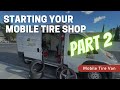 (Part 2) How to Start your Mobile Tire Shop | Business Plan