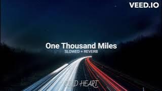 One Thousand Miles (SLOWED   REVERB) | YO YO Honey Singh | COLD HEART