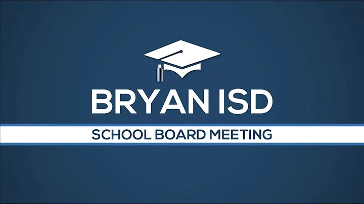 Bryan ISD School Board Meeting, July 17, 2023