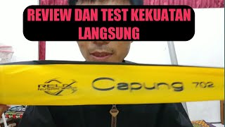 Review Joran Relix Nusantara Capung 702 UL dan Test kekuatan atau test blank