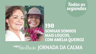 Sonhar sonhos mais loucos, com Amélia Queiroz