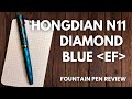 Hongdian N11 • Running Laps Around The Competition?• Fountain Pen Review