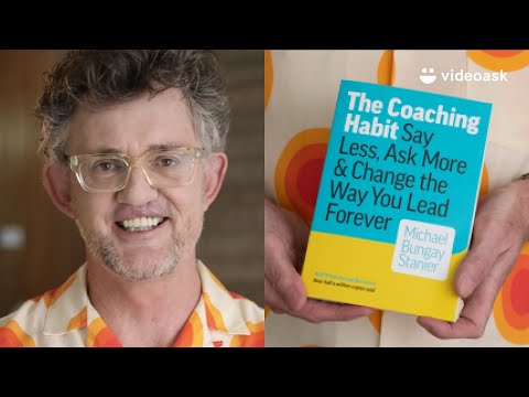 Michael Bungay Stanier’s The Coaching Habit | Free interactive video lecture with Michael himself - video from VideoAsk