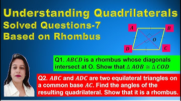 Based on Rhombus- Show that quad. is a Rhombus-Understanding Quadrilaterals SQ-7-DAV Math- Class 8-