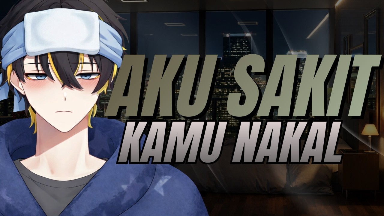 【ROLEPLAY】KAMU YANG BARU PULANG LIAT AKU DEMAM?! (kisses, Soft Spoken, Sleep Aid)