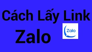 Top 9 Cách Làm Link Zalo Đặc Sắc Nhất Năm 2022