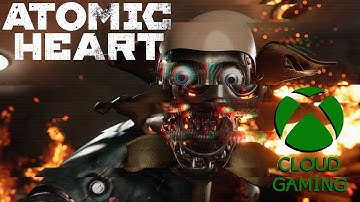 Atomic Heart - Xbox Cloud Gaming - Performance & Gameplay