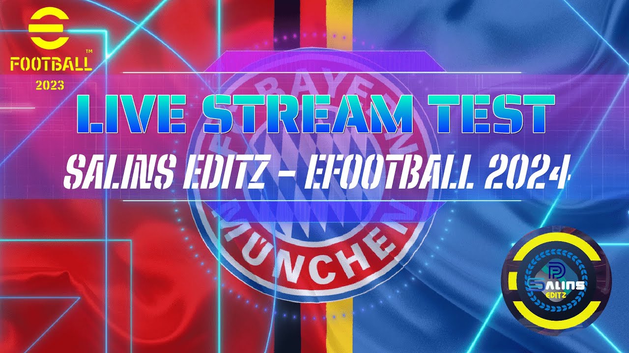 Salins Efootball Editz Live Stream - TEST