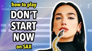 How to play Dont Start Now on Saxophone | Saxplained